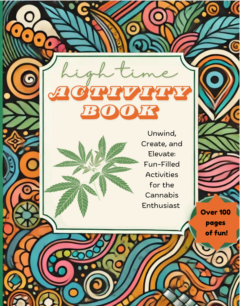 High Time Activity Book: Relaxation, Creativity, and Fun for Enthusiasts