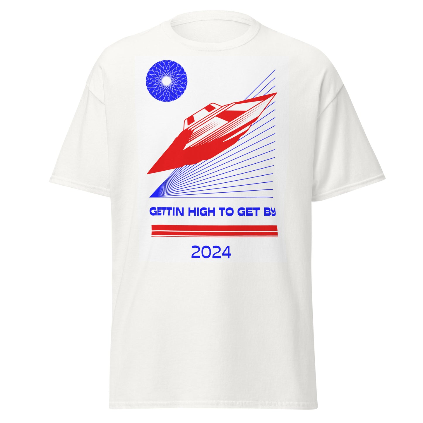 Gettin High To Get By Unisex Tshirt Lounge Wear Apparel